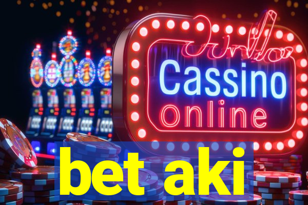 bet aki